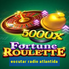 escutar radio atlantida